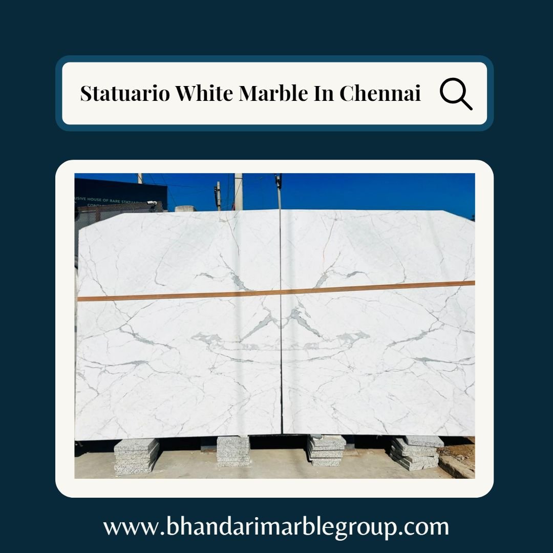 Statuario White Marble Dealer In Chennai
