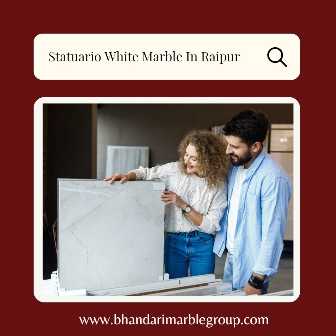 Top Statuario White Marble Dealer In Raipur
