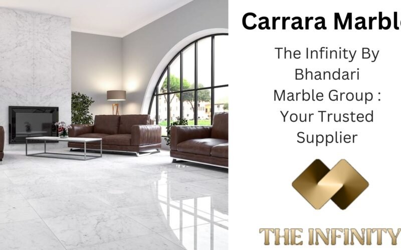 Carrara marble: origin, price, types, uses, and the best suppliers