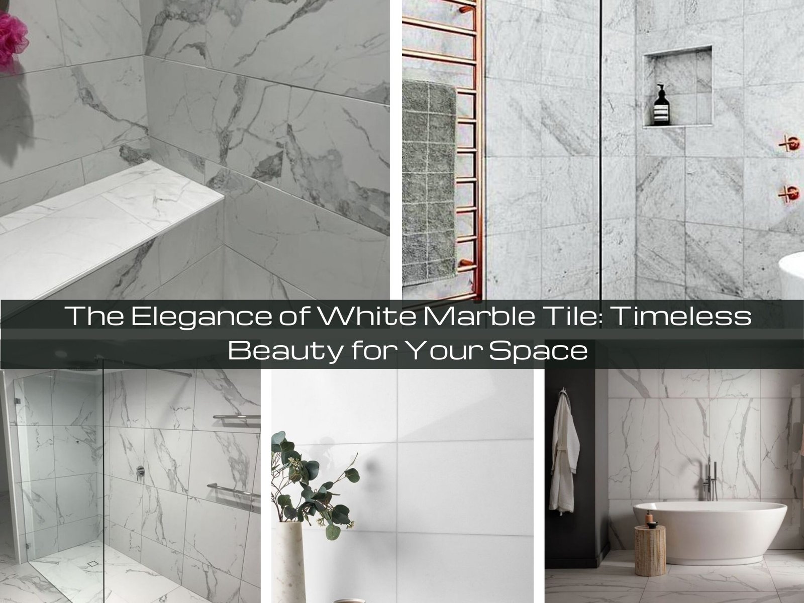 Read more about the article The Elegance of White Marble Tile: Timeless Beauty for Your Space