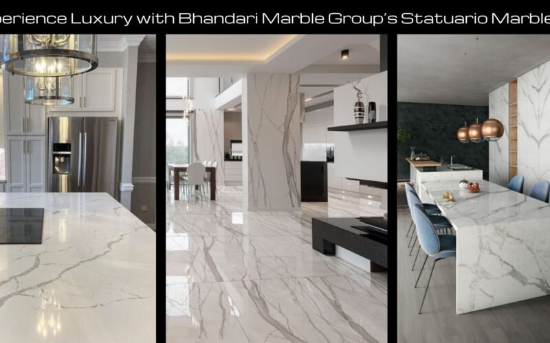 Experience Luxury with Bhandari Marble Group’s Statuario Marble