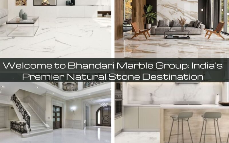 Welcome to Bhandari Marble Group: India’s Premier Natural Stone Destination