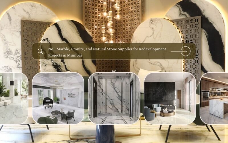 No.1 Marble, Granite, and Natural Stone Supplier for Redevelopment Projects in Mumbai