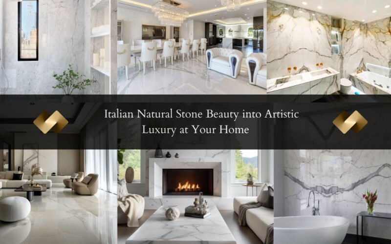 Italian Natural Stone Beauty into Artistic Luxury at Your Home