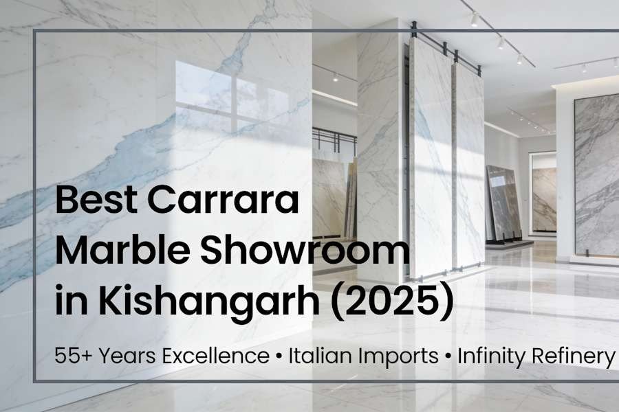 Read more about the article Best Carrara Marble Showroom in Kishangarh 2025