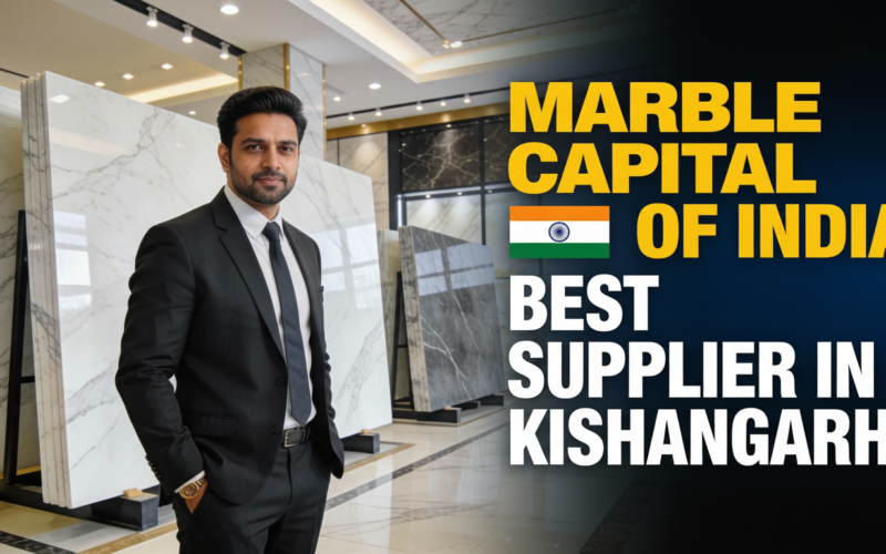 Best Marble Supplier in Kishangarh